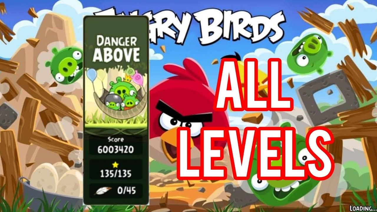 Angry Birds Classic Danger Above All Levels.