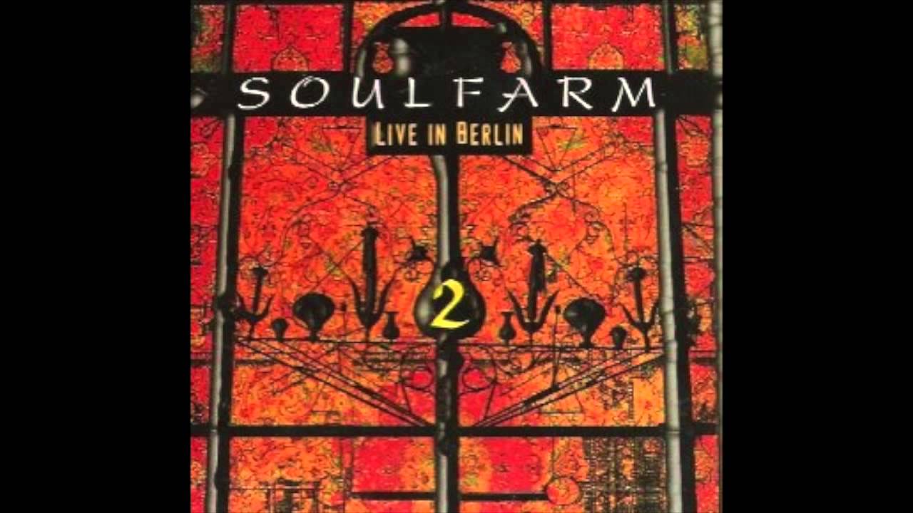 Soulfarm - Live In Berlin