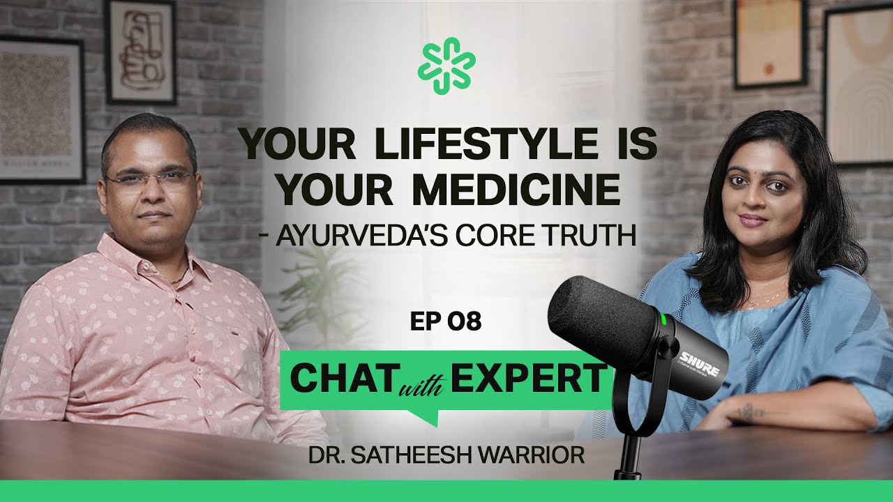 Chat With Expert | Episode 09 | Dr.Satheesh Warrier | Ayurveda : Highly misunderstood? | Aswathy.