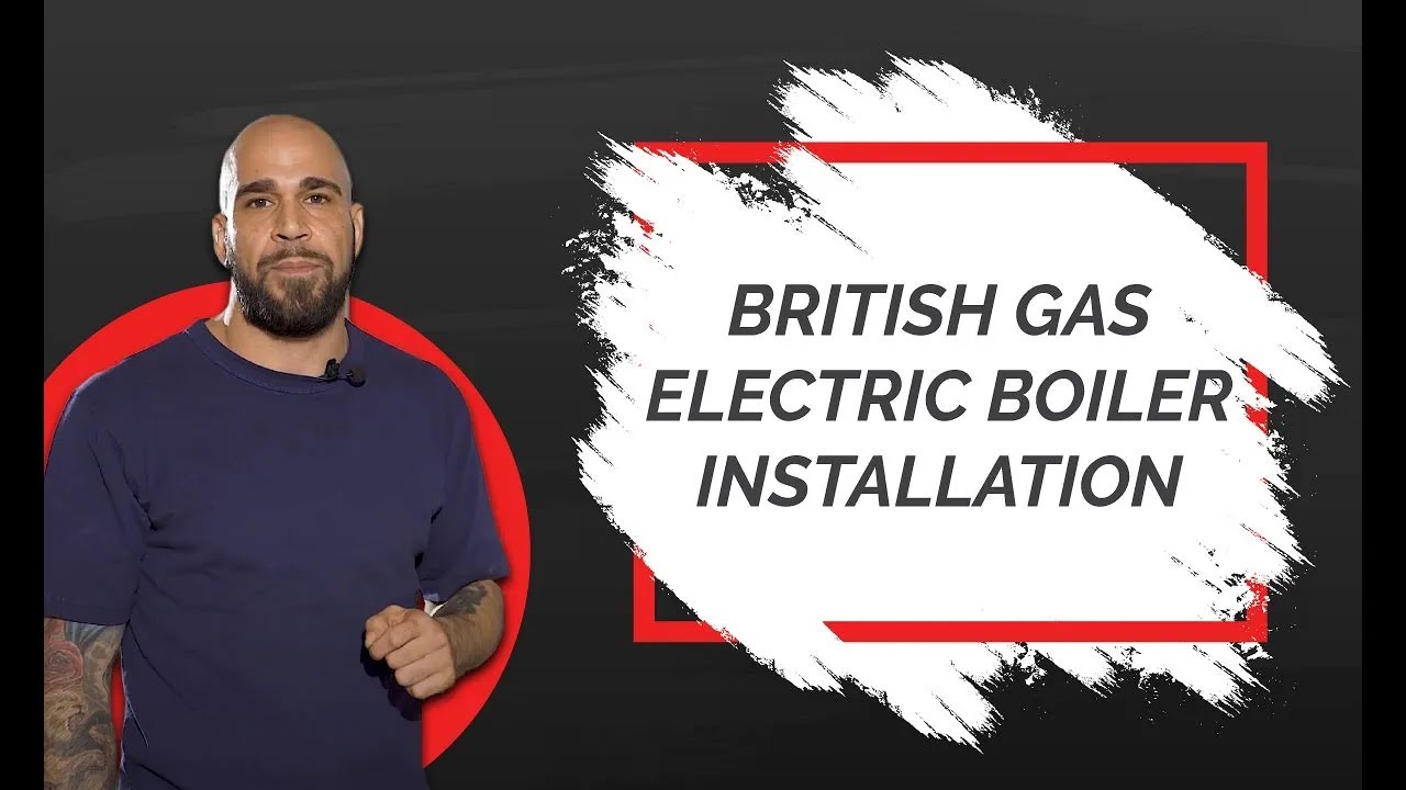 British gas electric boiler installation - Boiler Solutions