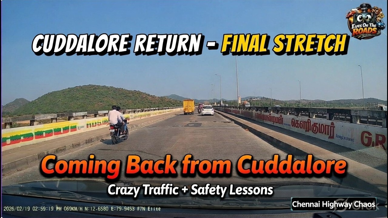 Eyes On The Road: Coming Back from Cuddalore - Final Stretch in Highway Traffic.