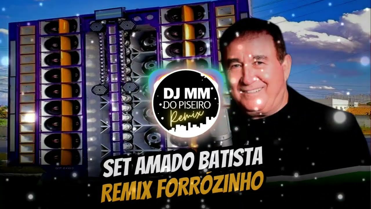 SET 03 AMADO BATISTA REMIX FORRÓZINHO