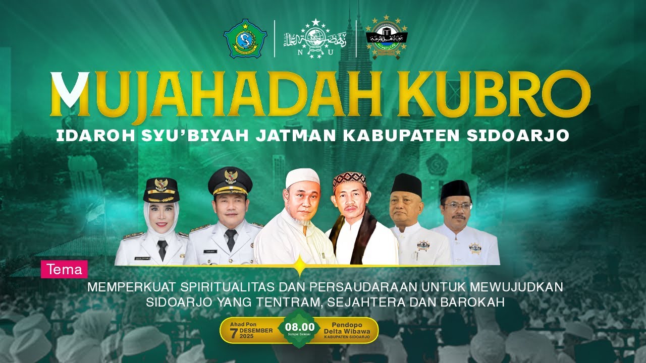 🔴 LIVE | MUJAHADAH KUBRO IDAROH SYU'BIYAH KABUPATEN SIDOARJO