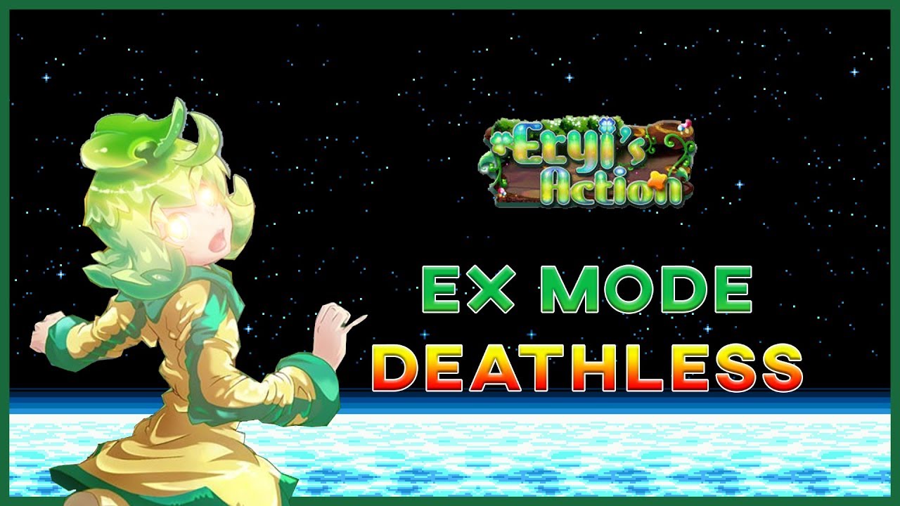 Eryi's Action - EX Mode Deathless!