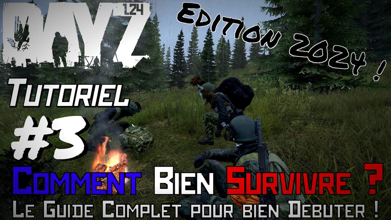DayZ, 🍗🥤 Comment Bien Survivre ? [Edition 2024] EP#3,Tutoriel Universel 🎮💻[PC Console] Fran&ccedil;ais.