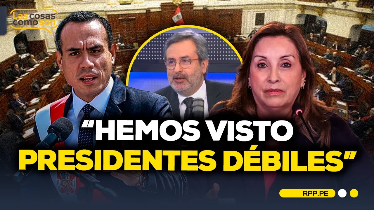 “Vimos PRESIDENTES DÉBILES” | ¿El Congreso ha 'COLONIZADO' al Gobierno peruano? 