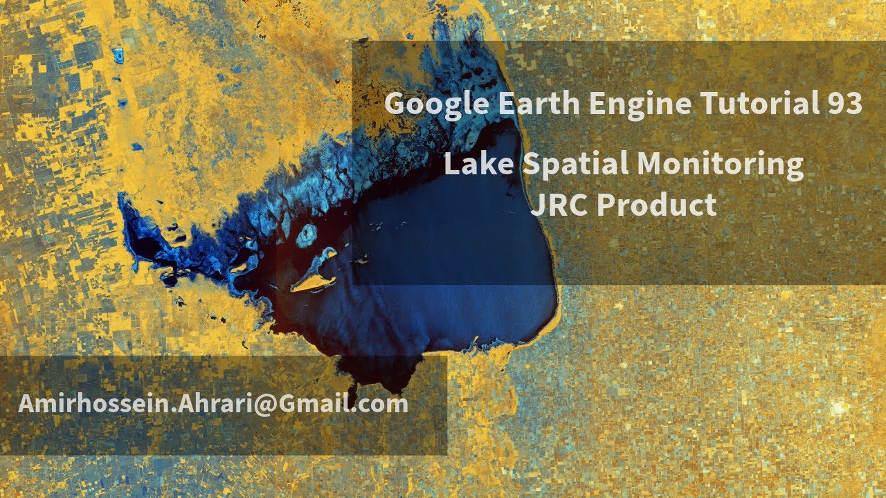 Google Earth Engine Tutorial-93: Lake's Spatial Monitoring, using JRC product