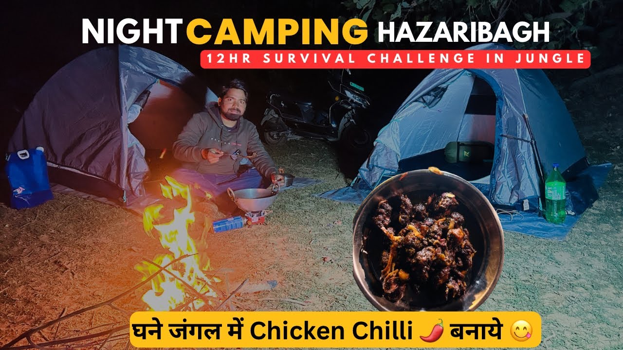 जंगल में गुज़ारी खौफनाक रात 😱😱|Survival Challenge: Night Camping & Spicy Chicken Chilli 🍗🔥