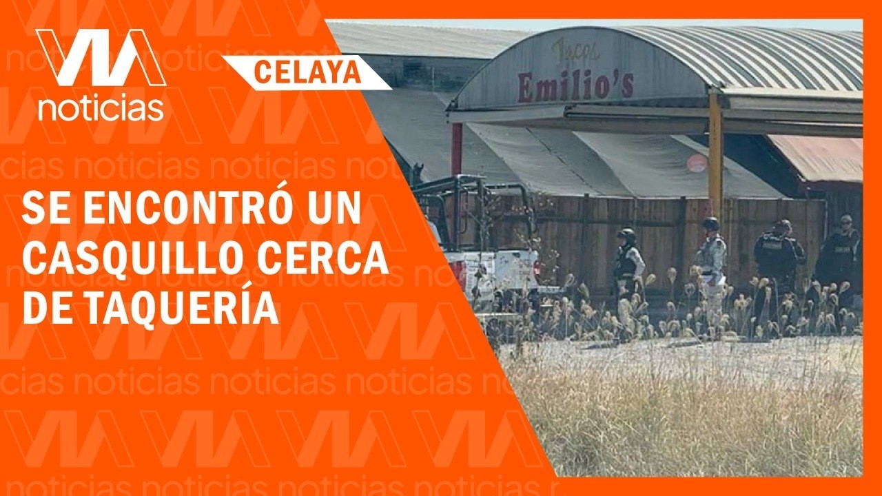 Se encontró un casquillo cerca de taquería en Celaya, confirma alcalde.