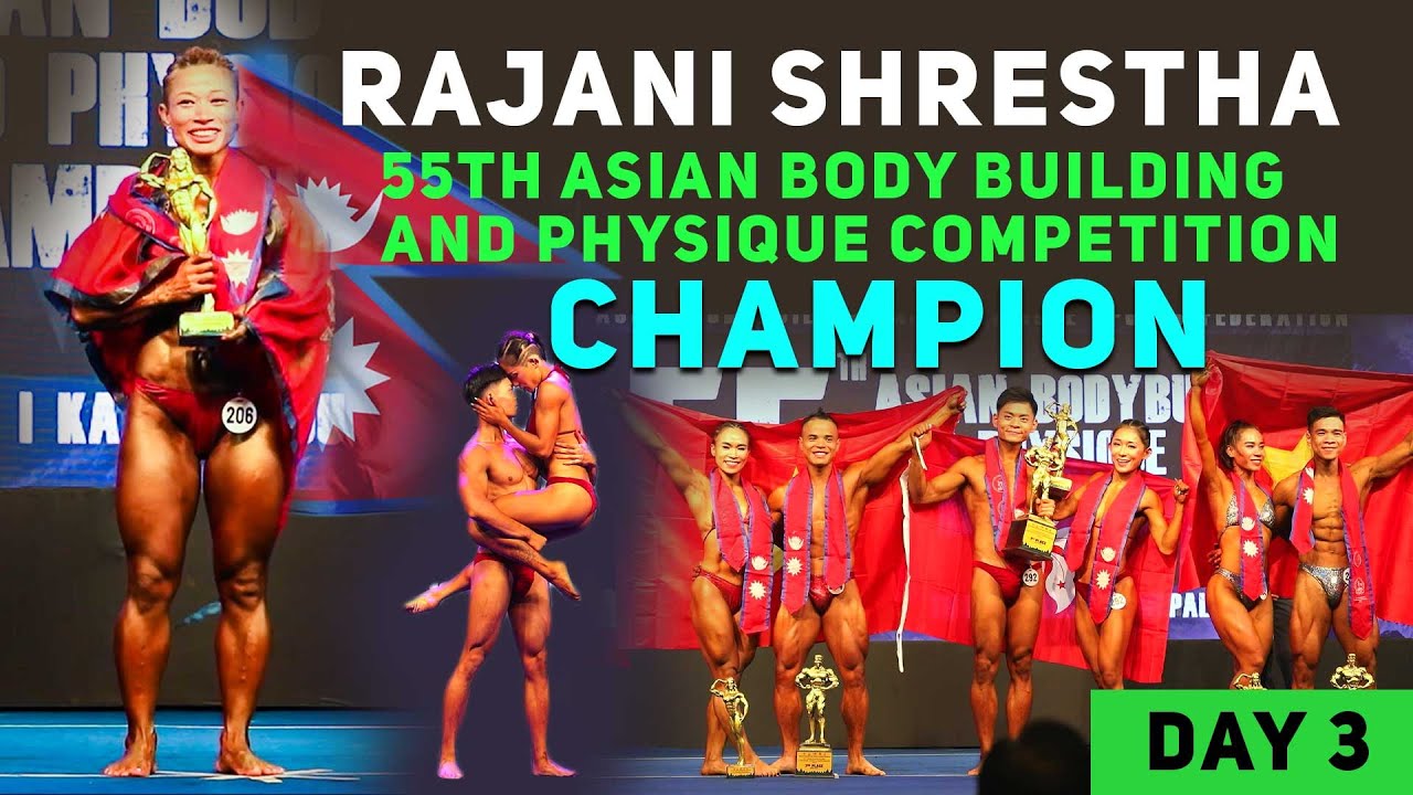 Rajani Shrestha 55th Asian bodybuilding Champion! Day -3