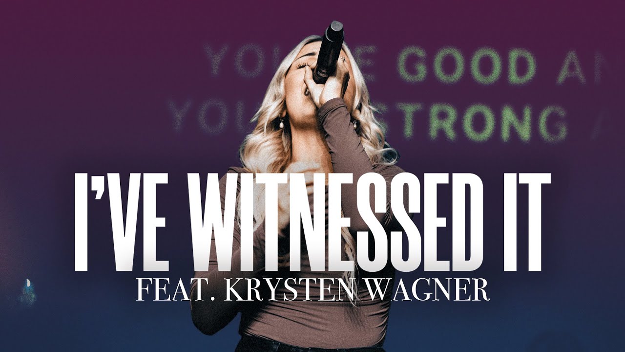 I've Witnessed It - Foundation Worship, Krysten Wagner (LIVE)