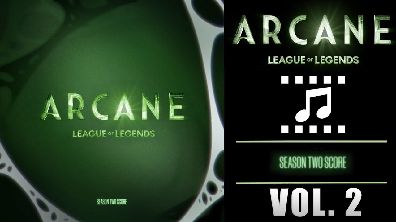 Arcane Season 2 Score Vol. 2: Arcane League of Legends (Season 2 Original Score)