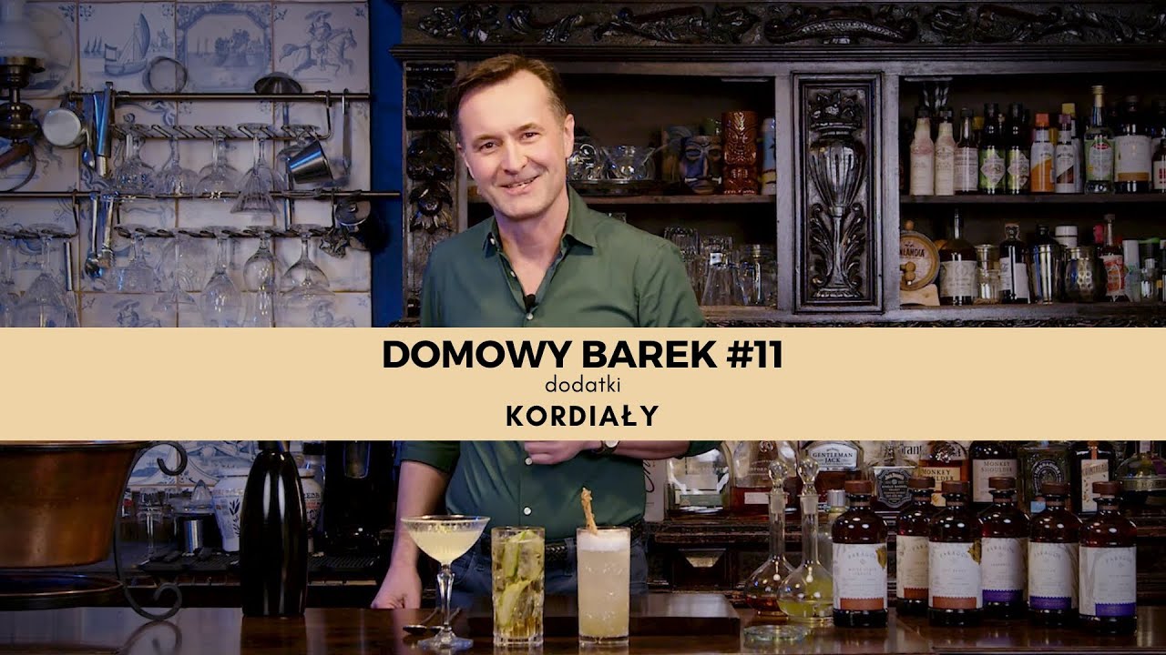 Domowy barek #11 | KORDIAŁY - czym są, jakie warto kupić, jak zrobić w domu | Przepisy na koktajle