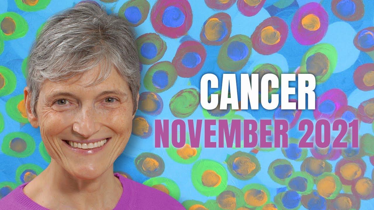 CANCER November 2021 Astrology Horoscope Forecast!
