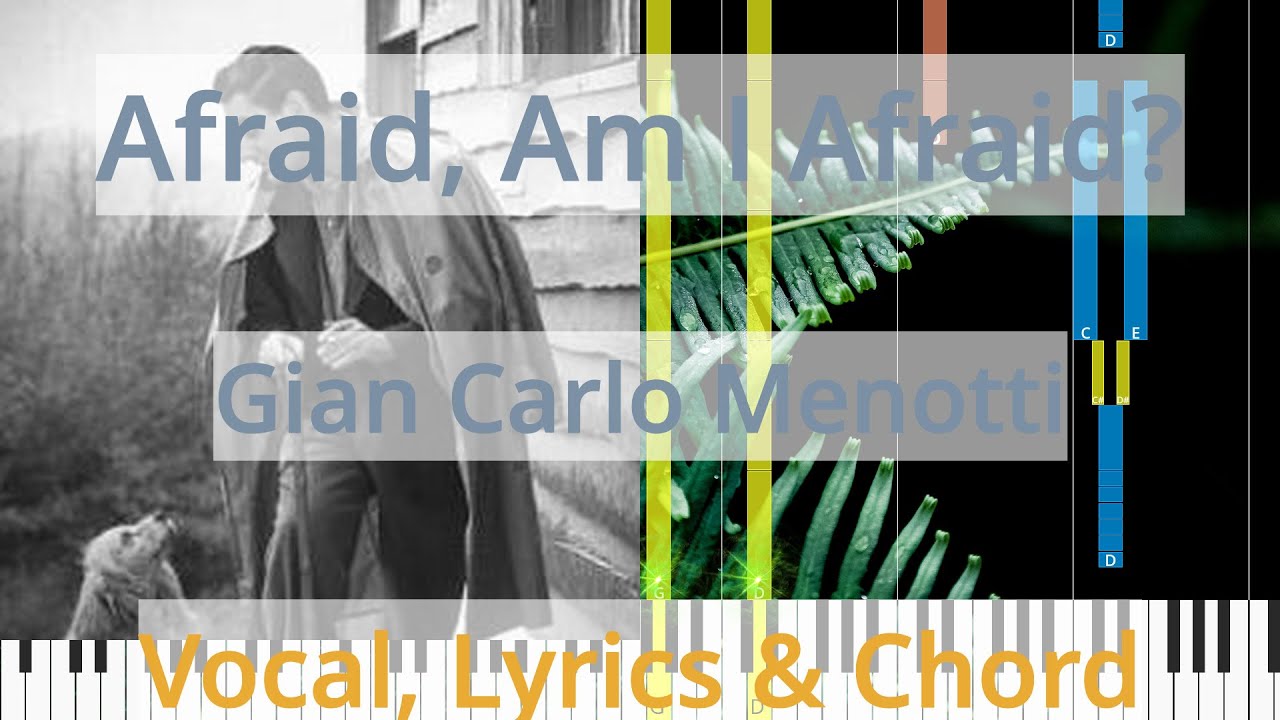 🎹Afraid, Am I Afraid?, Chord & Lyrics, Gian Carlo Menotti, Synthesia Piano