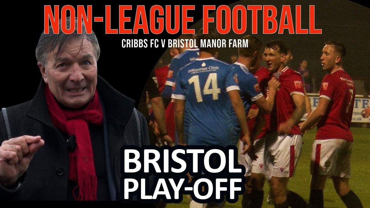 NON LEAGUE FOOTBALL:  SOUTHERN LEAGUE DIV. 1 SOUTH PLAY OFF, SEMI - CRIBBS FC V BRISTOL MANOR FARM