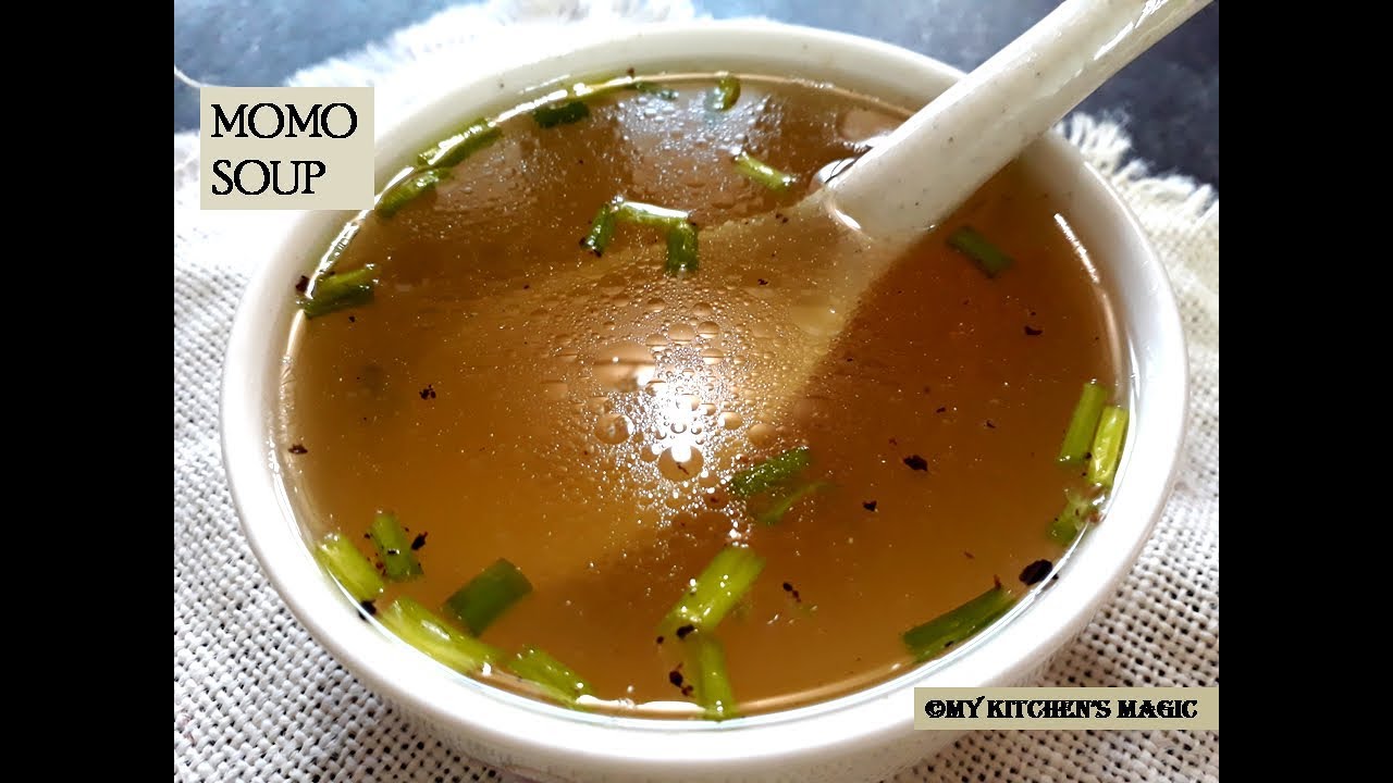 MOMO SOUP RECIPE | CHICKEN CLEAR SOUP FOR CHICKEN MOMO