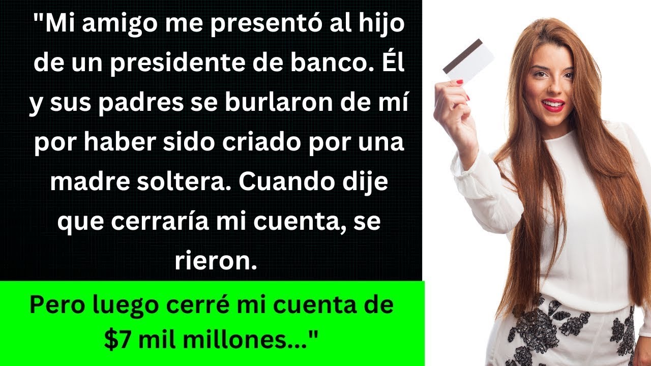 Conocí a un chico rico que se burló de mí, pero cerré mi cuenta de $7 mil millones