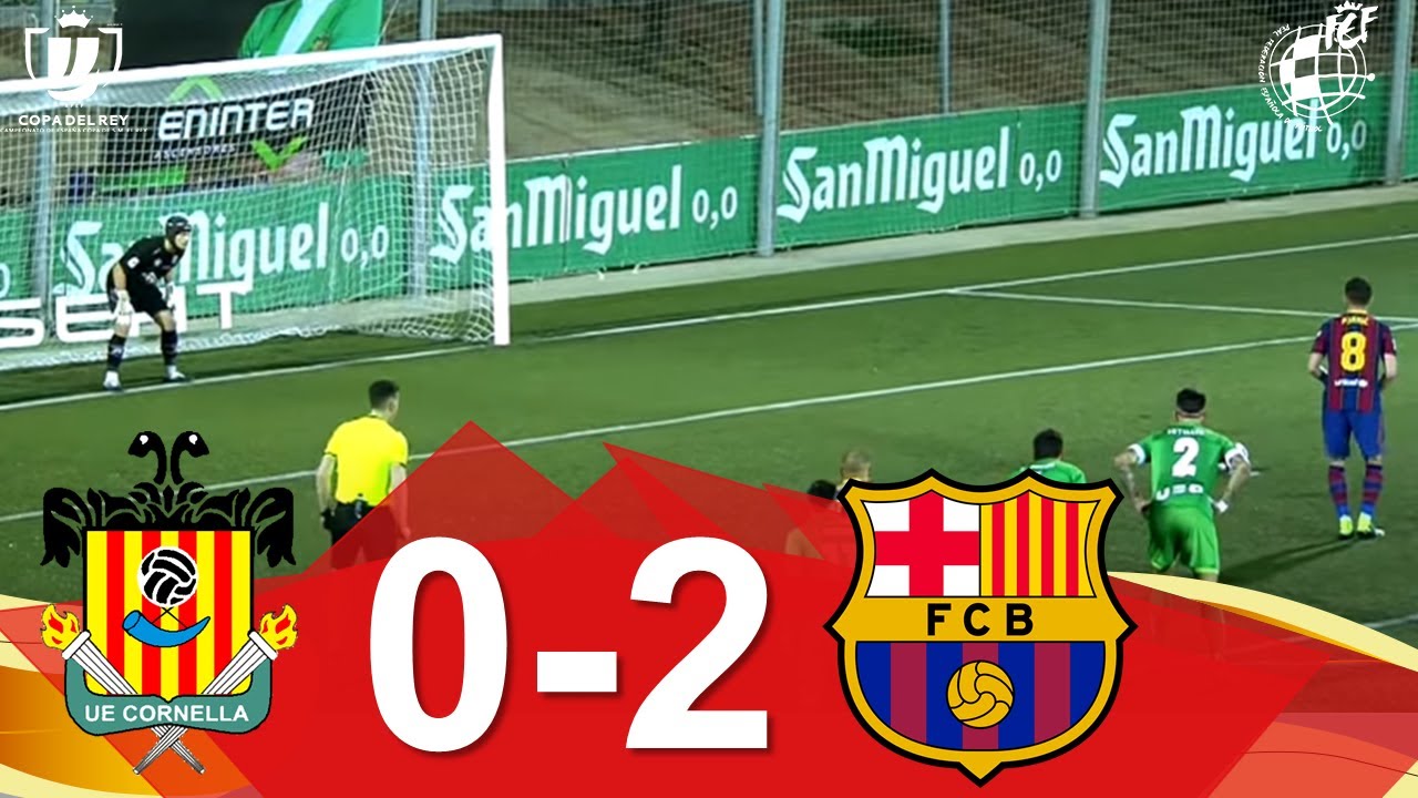 RESUMEN | UE Cornellà 0-2 FC Barcelona | Dieciseisavos de final de la Copa del Rey