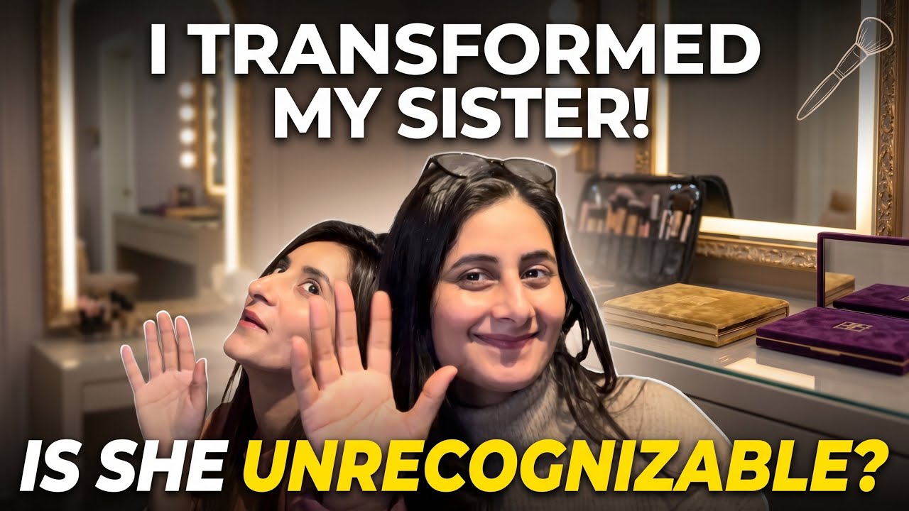 Doing My Sister’s Makeup 💄 | Makeup Transformation & Fun Moments