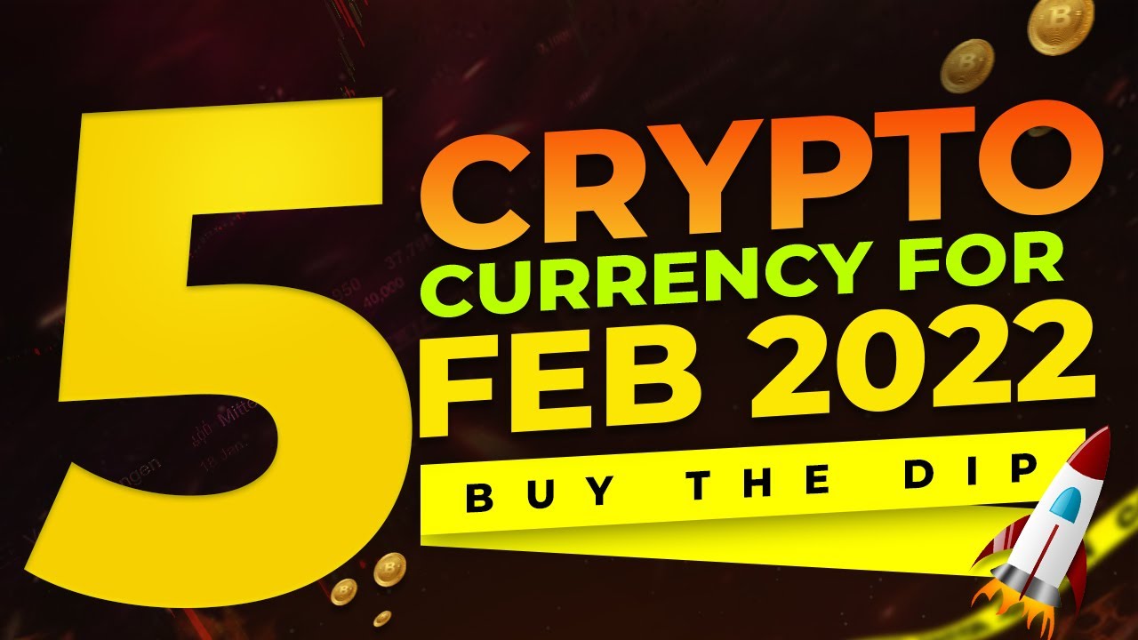 top 5 coins for february 2022 | top 5 cryptocurrency to invest in 2022 | best crypto to buy now