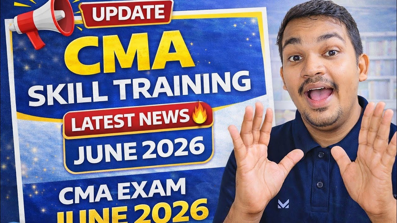 CMA Skill Training June 2026 🚨 |Latest News  🔥 Don&rsquo;t Skip!