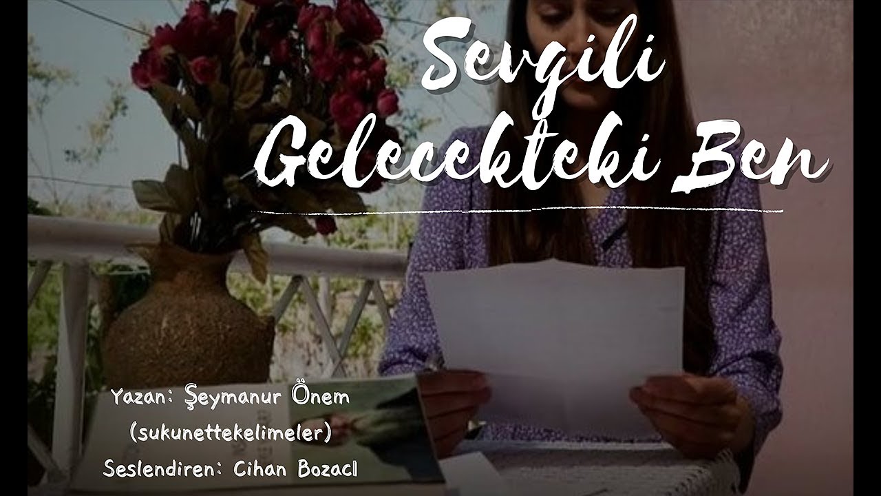 SEVGİLİ GELECEKTEKİ BEN & İÇİNİZİ ISITACAK BİR HİKAYE