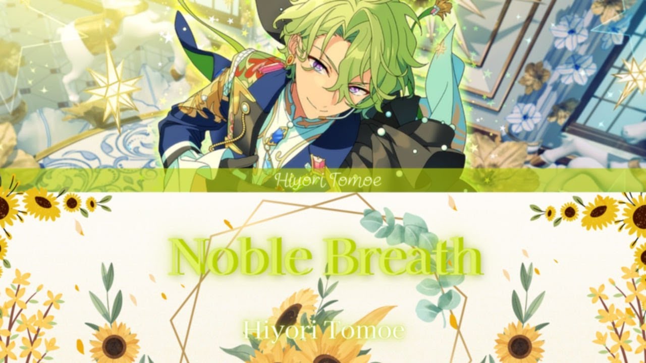 【Noble Breath】- Hiyori Tomoe (CV: . Natsuki Hanae ) TH Romaji /ซับไทย