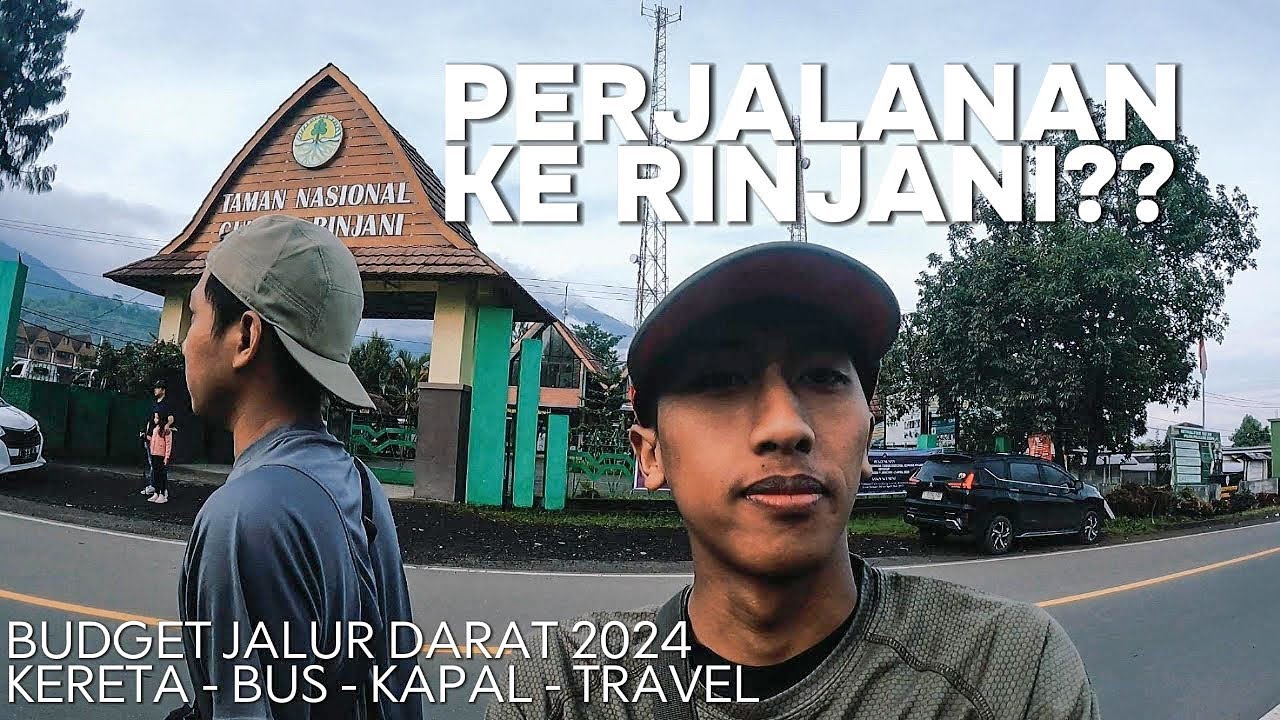 PERJALANAN BACKPACKER KE RINJANI??? TRANSPOTASI DARAT TANPA OPEN TRIP pergantian tahun 2024/2025