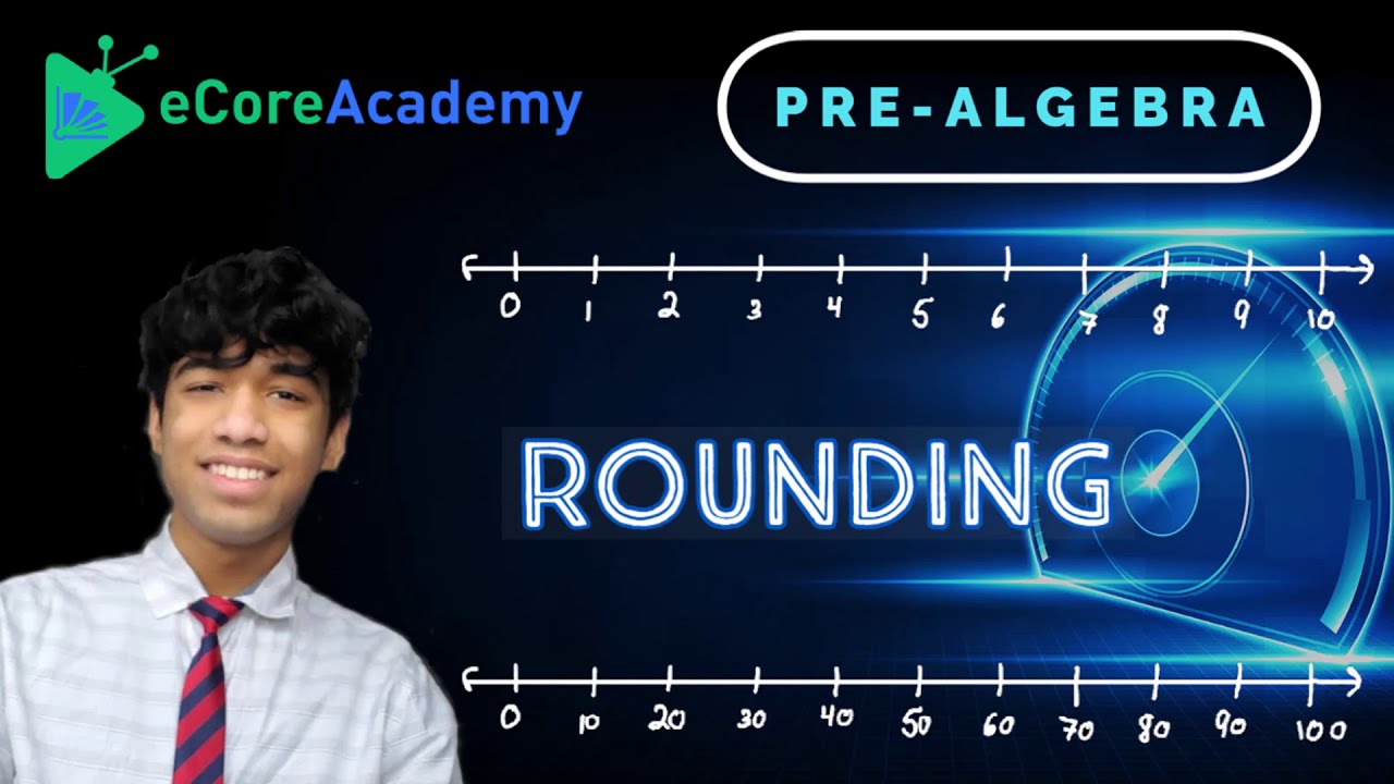 Rounding | eCoreAcademy | Ranen Shakir
