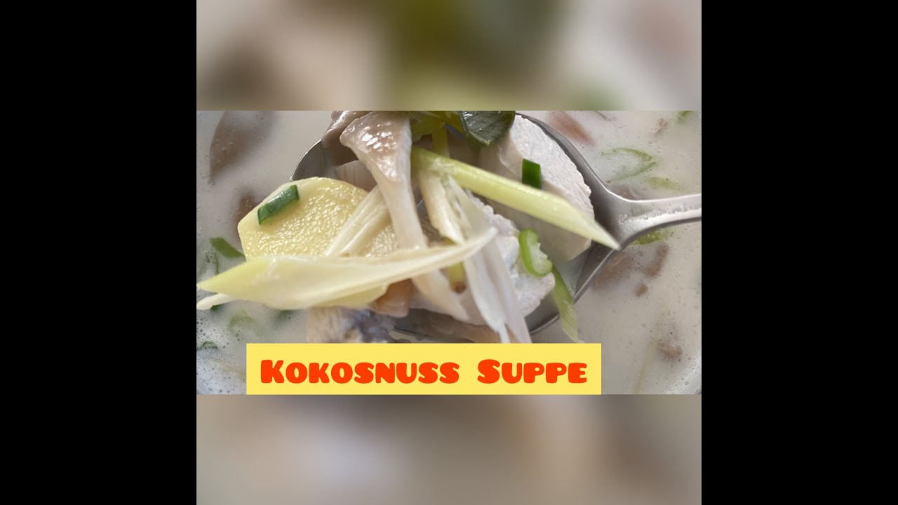 Thail&auml;ndisch kochen - Thai Kokosnuss Suppe kochen Einfach Thai kochen:(ต้มข่าไก่ ใช้ขิงแทน )