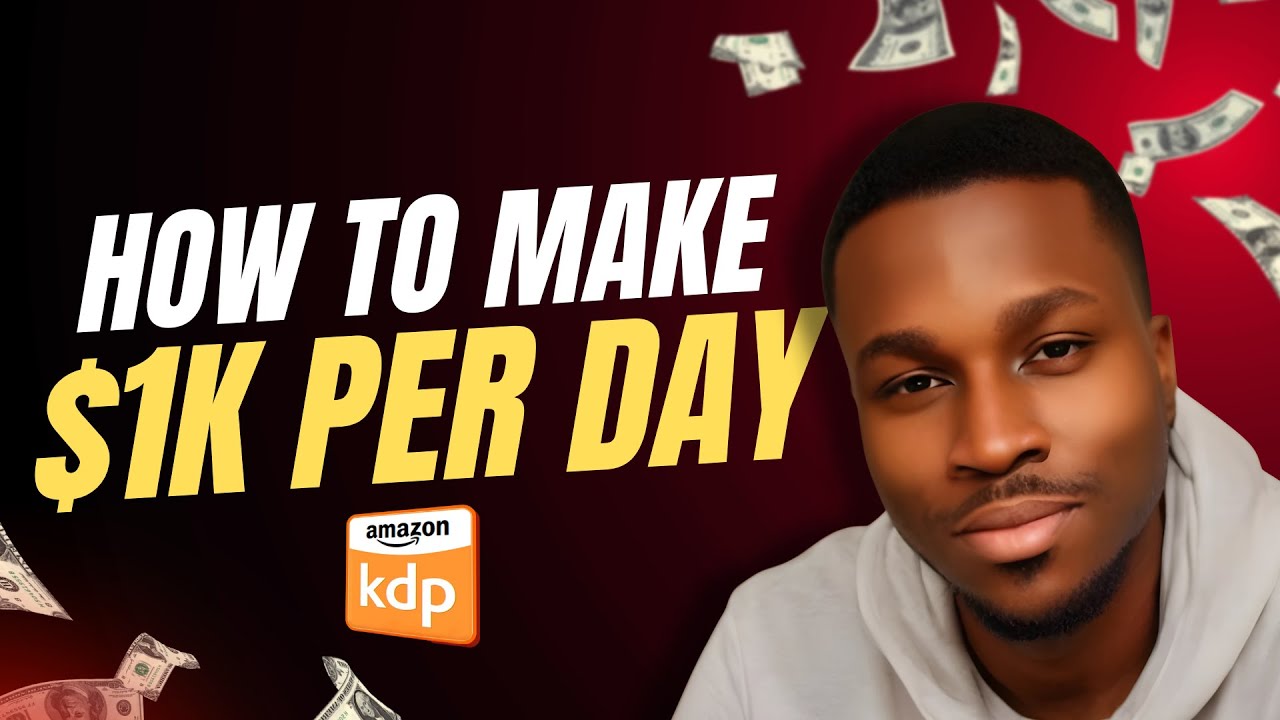 How To Make $1k Per Day With Amazon KDP