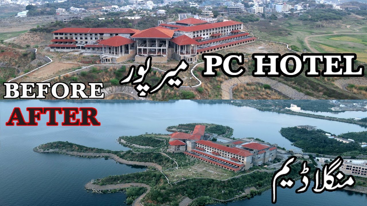 PC Hotel Mirpur Azad Kashmir | Mangla Dam Mirpur | Pc Hotel Before And After View