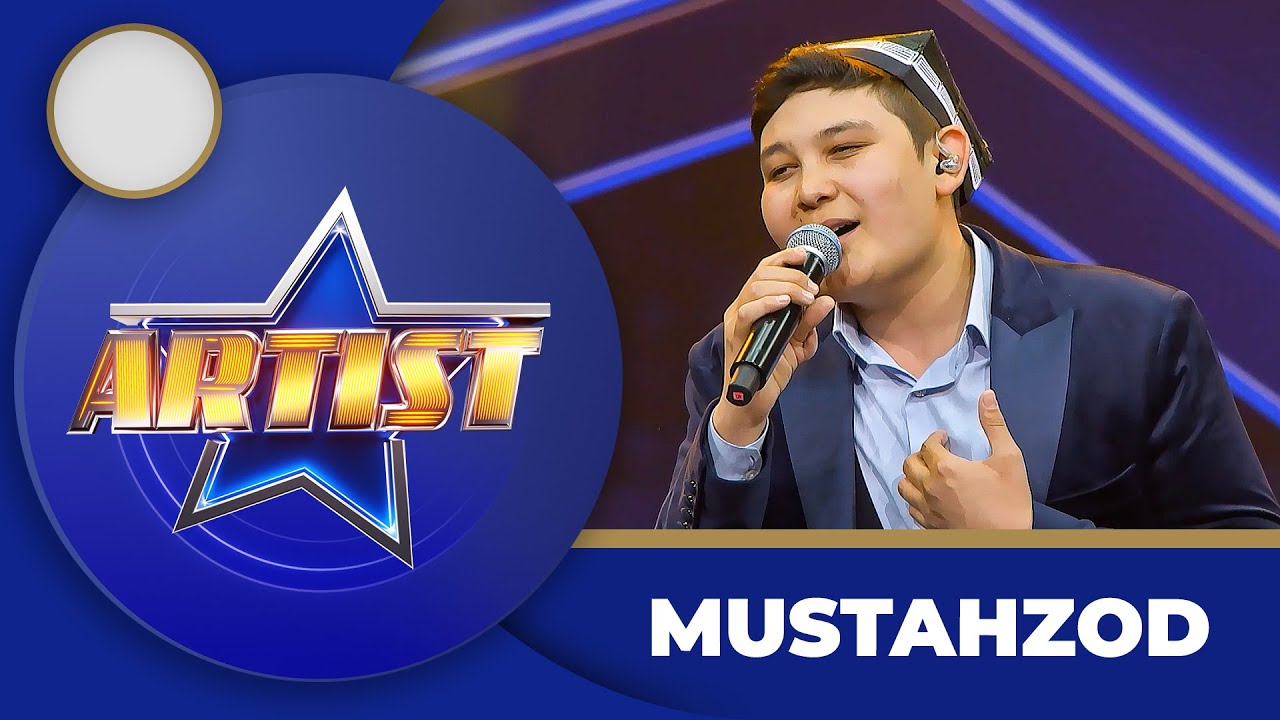 Artist 4-Mavsum - ULUG'BEK HAFIZOV | MUSTAHZOD