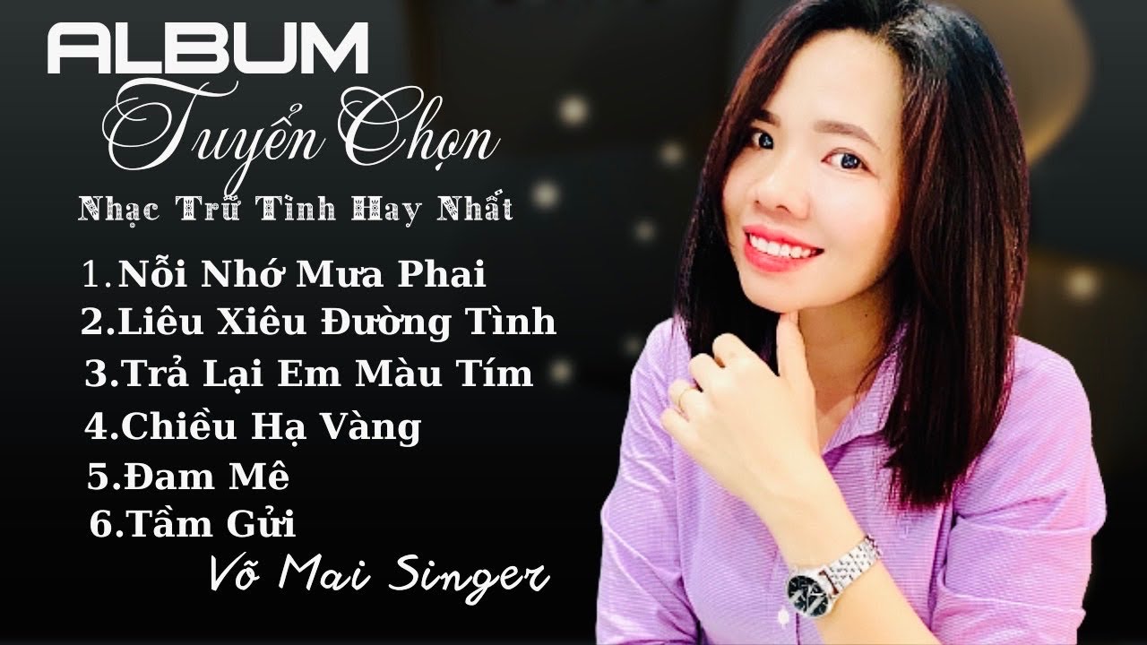 Album nhạc bolero tuyển chọn Nổi Nhớ Mưa Phai V&otilde; Mai Nhạc C&ocirc;ng Nữ