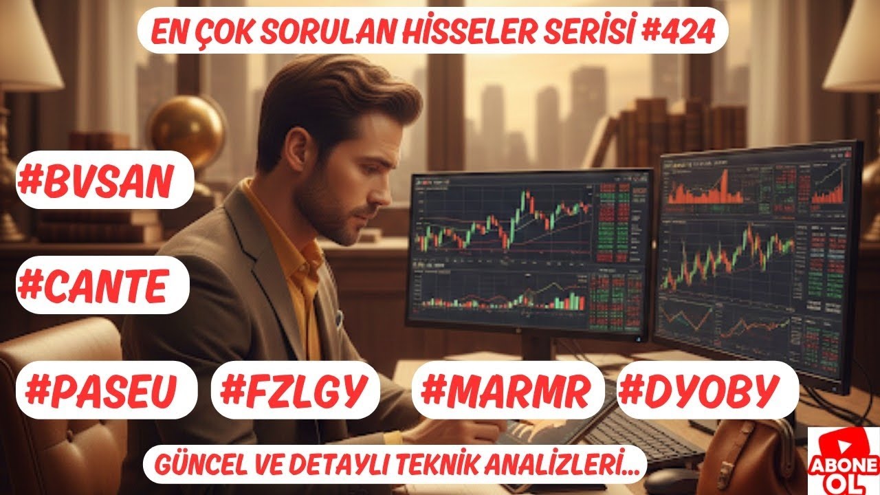 #BVSAN #CANTE #DYOBY #FZLGY #MARMR #PASEU   EN &Ccedil;OK SORULAN HİSSELER SERİSİ #424 
