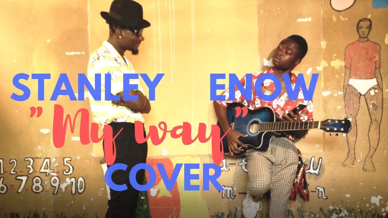 STANLEY ENOW -  MY WAY ( FRANCKY TSHIBAMBI COVER )