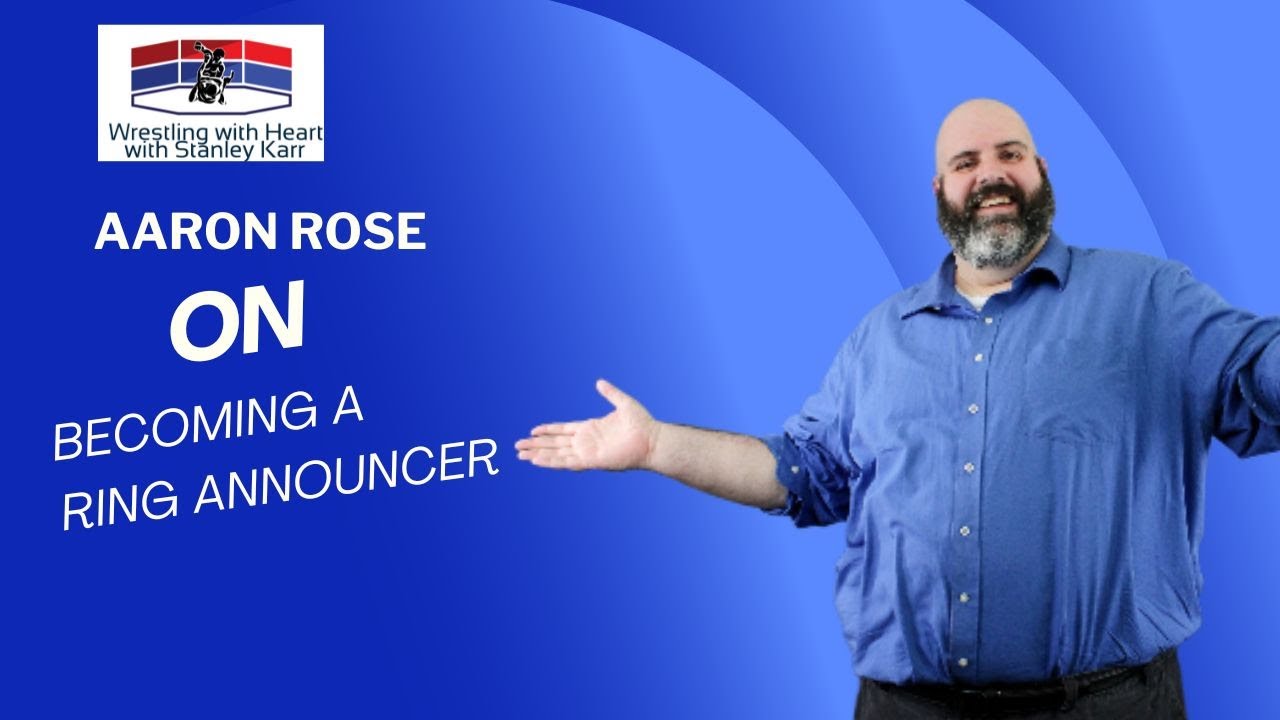 Aaron Rose on becoming a ring announcer