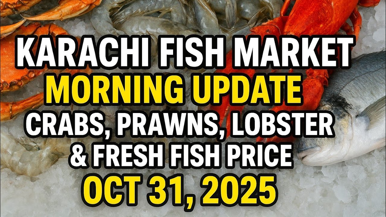 Karachi Fish Market Morning Update | Crabs, Prawns, Lobster & Fresh Fish Price | Oct 31, 2025 