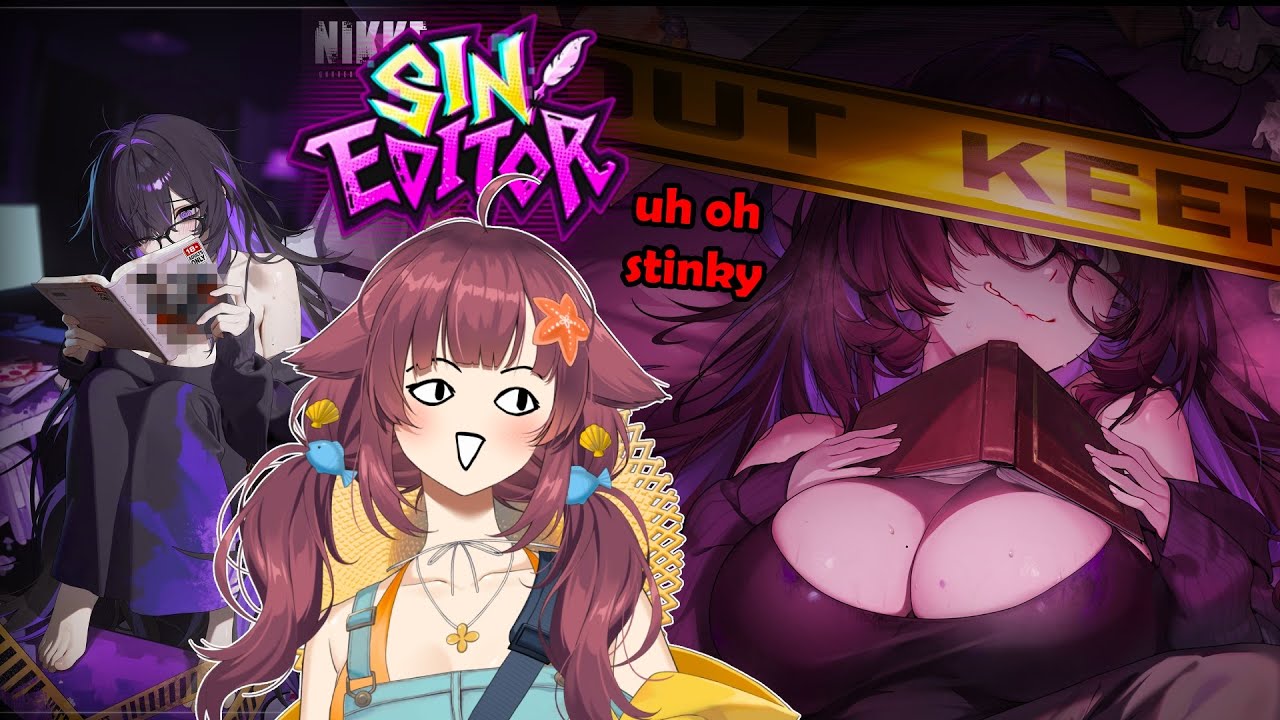 so why is she STINKY? ✨  Sin Editor Blind Playthrough 【Goddess of Victory: NIKKE】