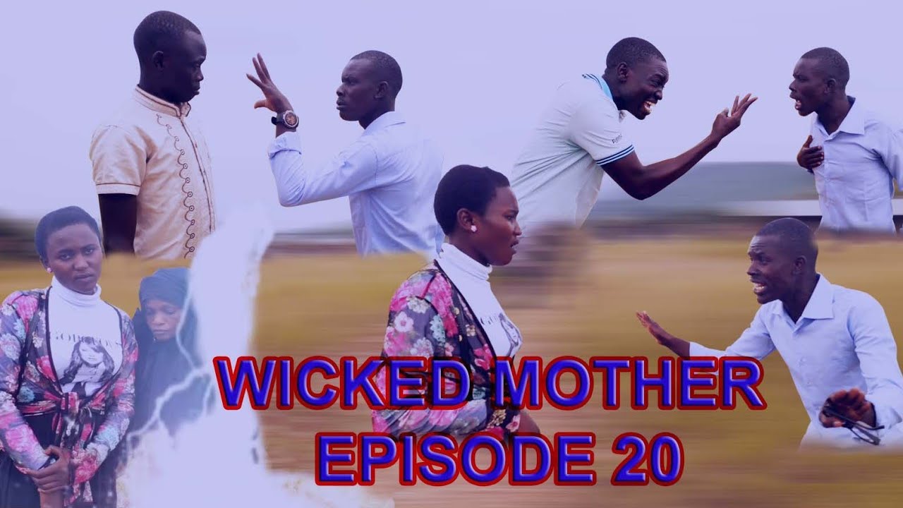 WICKED  MOTHER _josscomedy (episode 20)
