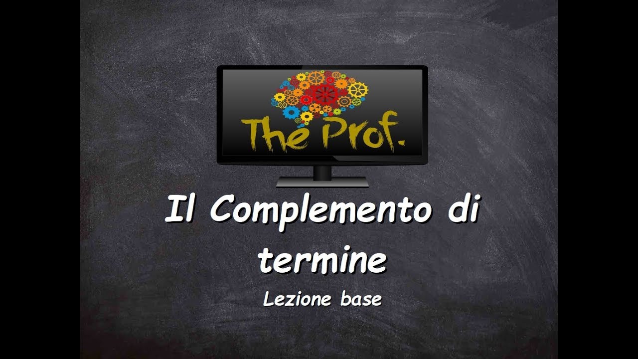 Analisi logica: Il Complemento di termine (lezione base)