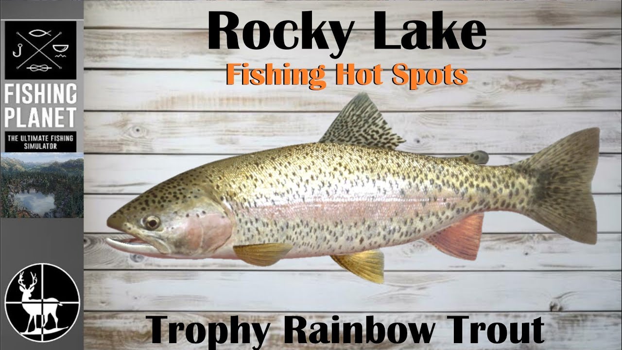 How To Catch Trophy Rainbow Trout | Rocky Lake | Fishing Planet Hot Spots
