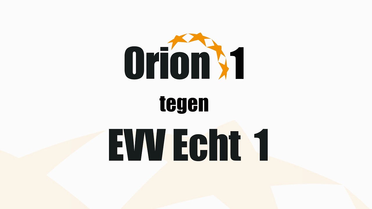 Orion 1 vs  EVV Echt 1 (1 mrt '26)