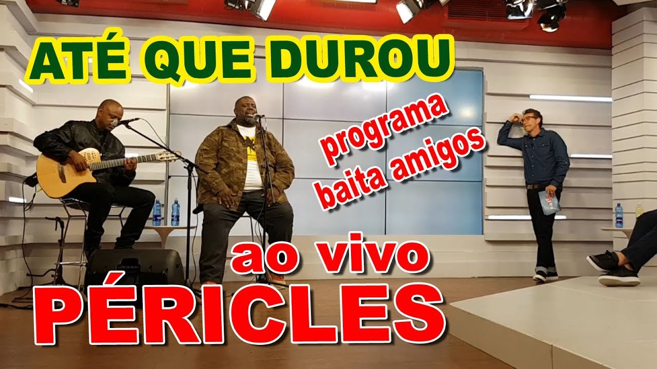 PÉRICLES : ATÉ QUE DUROU - AO VIVO