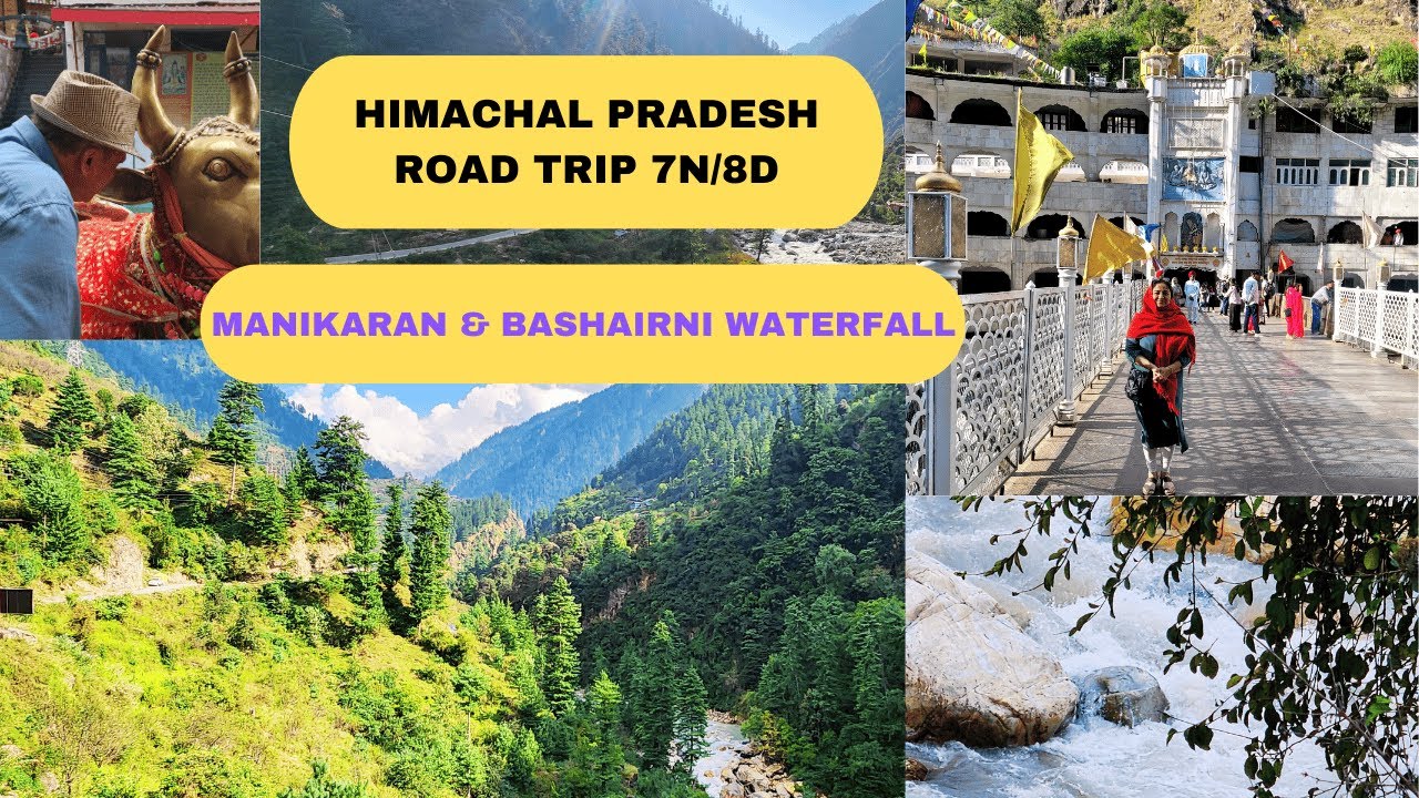 Manikaran & Bashairni Water fall : Himachal Pradesh Road Trip 7N/8D II EP-10 II