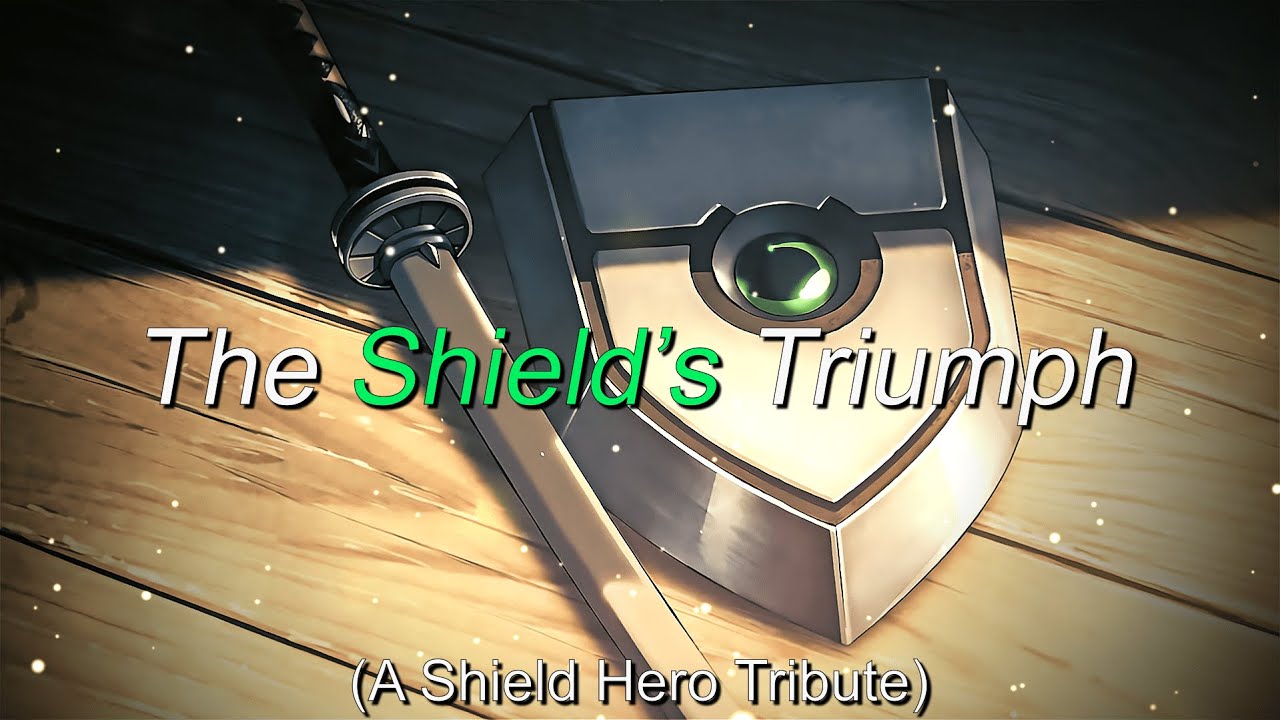 The Rising Of The Shield Hero - The Shield's Triumph [AMV/ASMV]