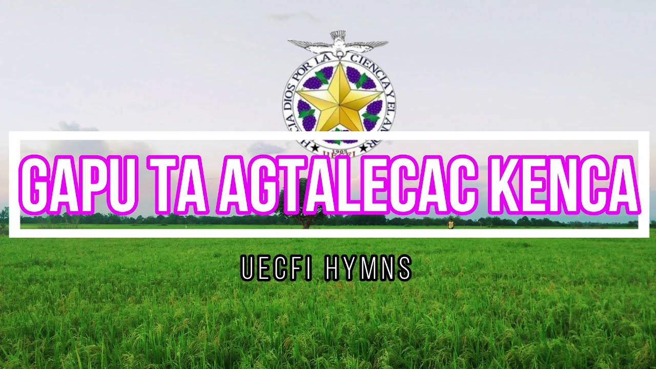 UECFI - GAPU TA AGTALECAC KENCA Instrumental with Lyrics