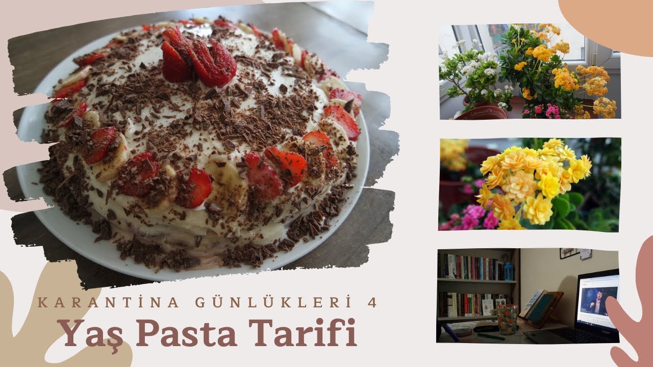 Karantina Günlükleri 4 | Pastaneleri Aratmayacak Yaş Pasta Tarifi | Çiçeklerim | Günlük Rutinim