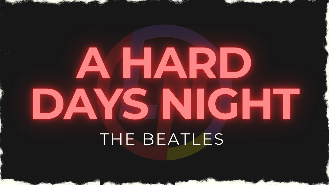 THE BEATLES - A HARD DAYS NIGHT (karaoke) 